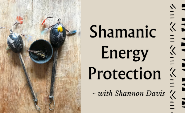 Shamanic Energy Protection