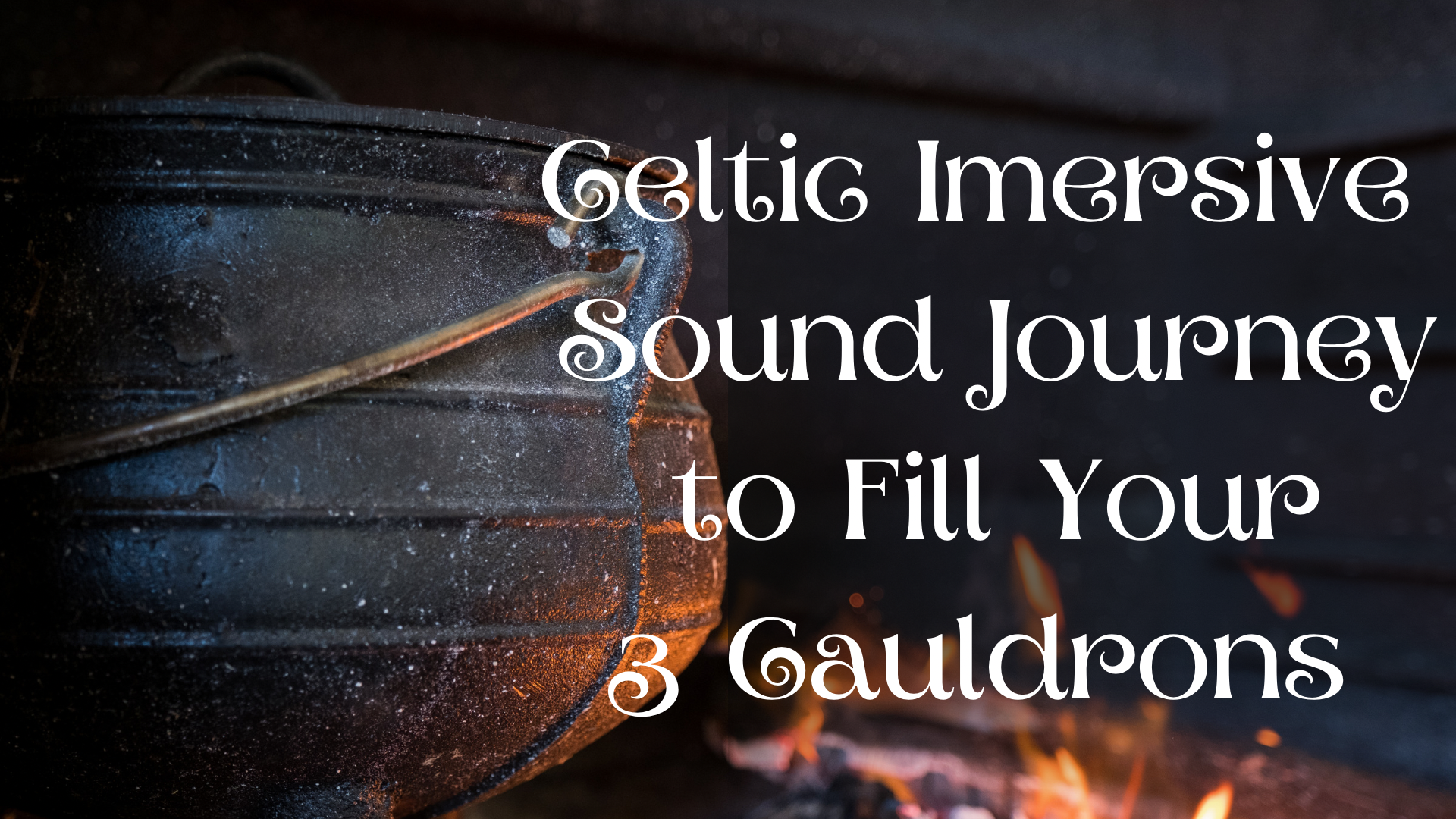 Celtic journey to fill your 3 cauldrons